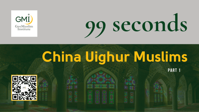 GeoMuslims ’99 Seconds’ on China Uighur Muslims